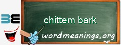 WordMeaning blackboard for chittem bark